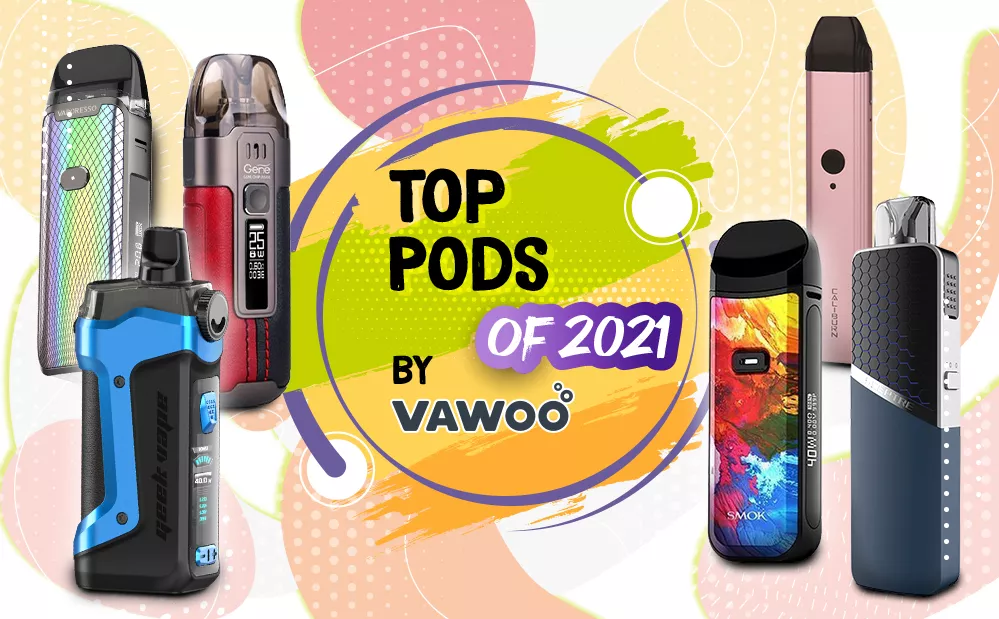 De bästa Vape Pods 2021 av Vawoo Platform